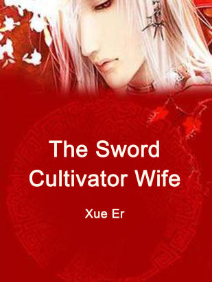 The Sword Cultivator Wife